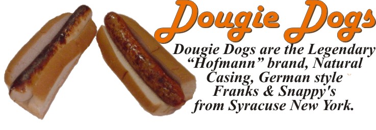 Dougie Dogs are the Legendary "Hofmann" brand, Natural Casing, German Style Franks & Snappy's from Syracuse New York.